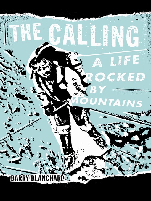 Title details for The Calling by Barry Blanchard - Available